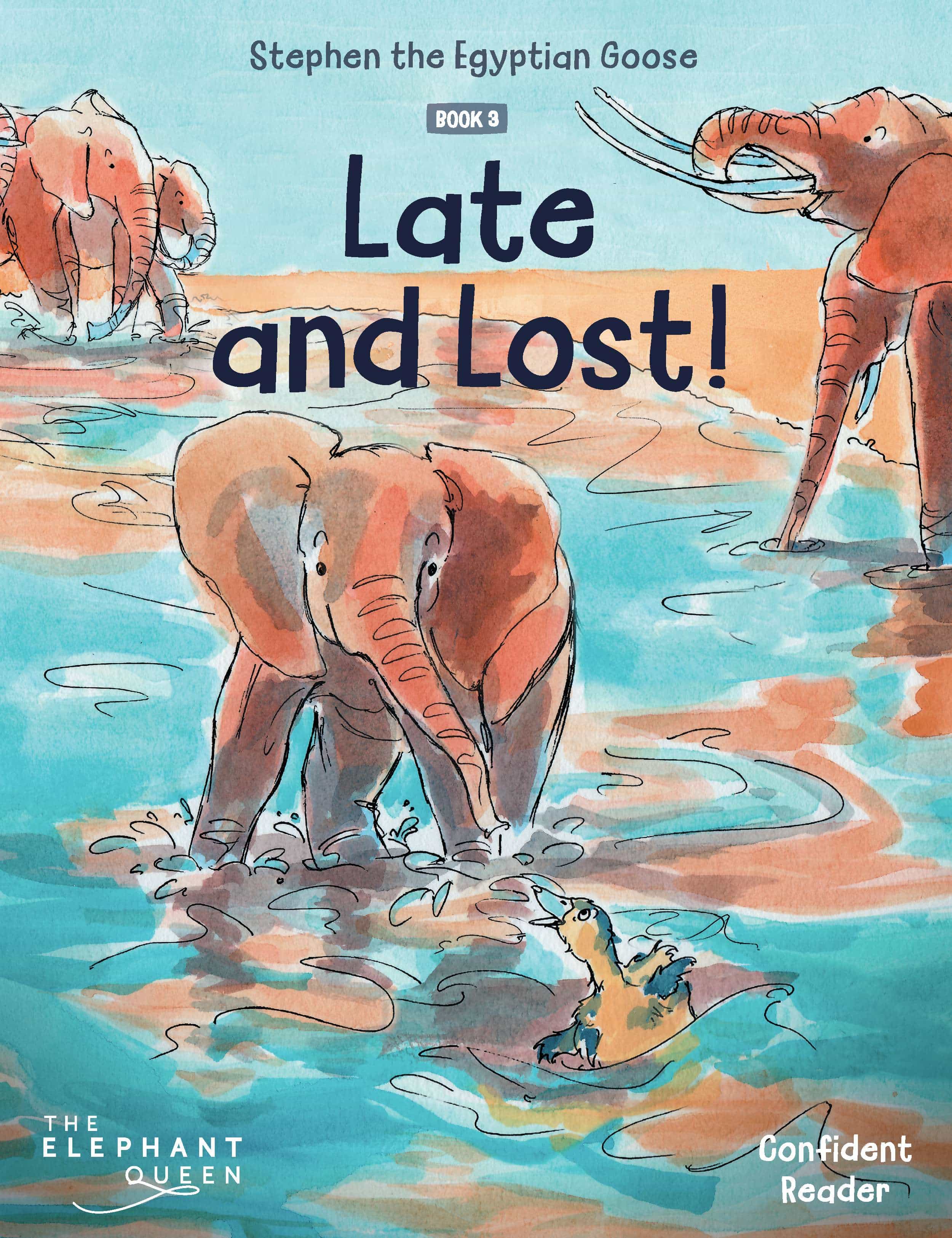 Cover of Stephen the Egyptian Goose: Late and Lost!