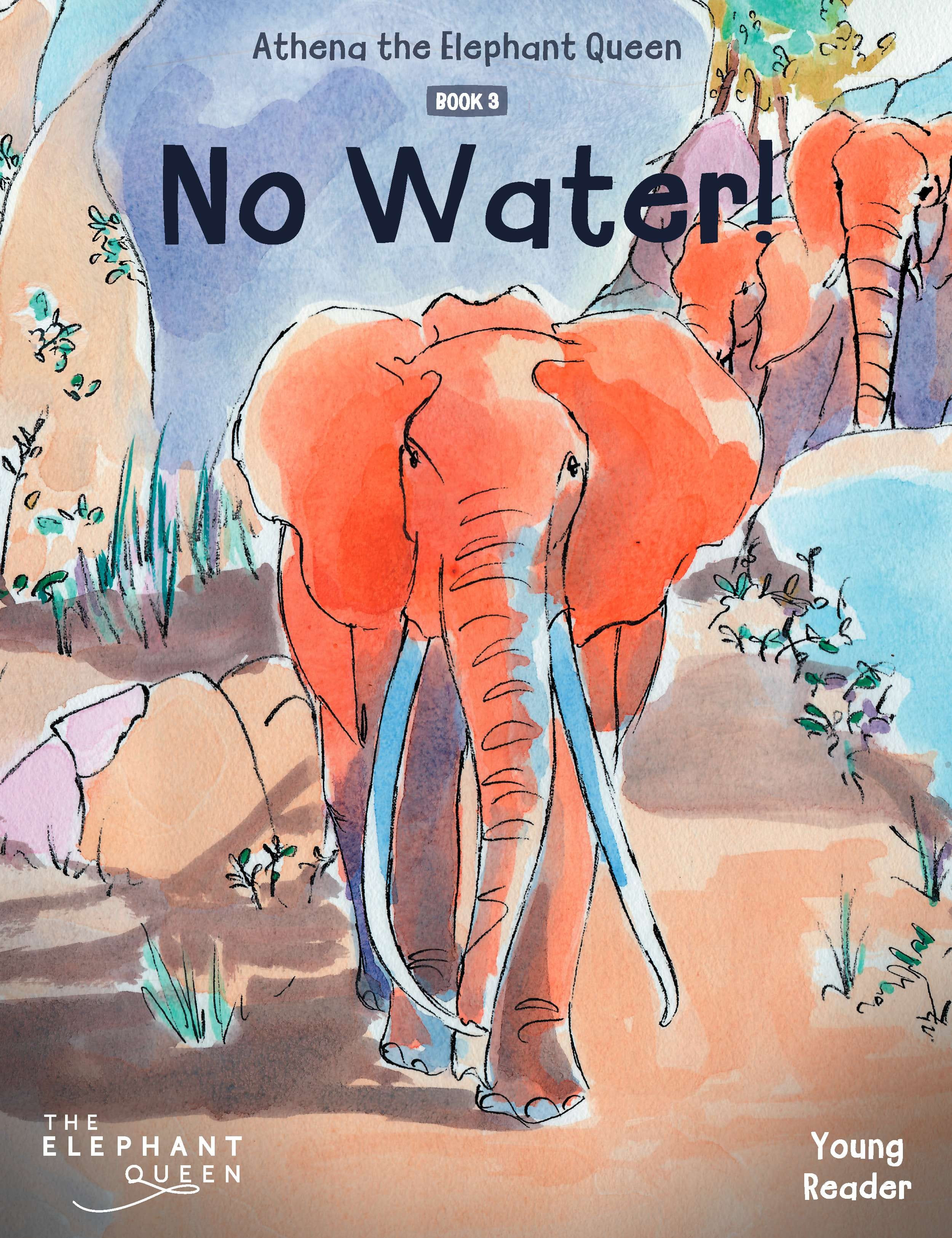 Cover of Athena the Elephant Queen: No Water