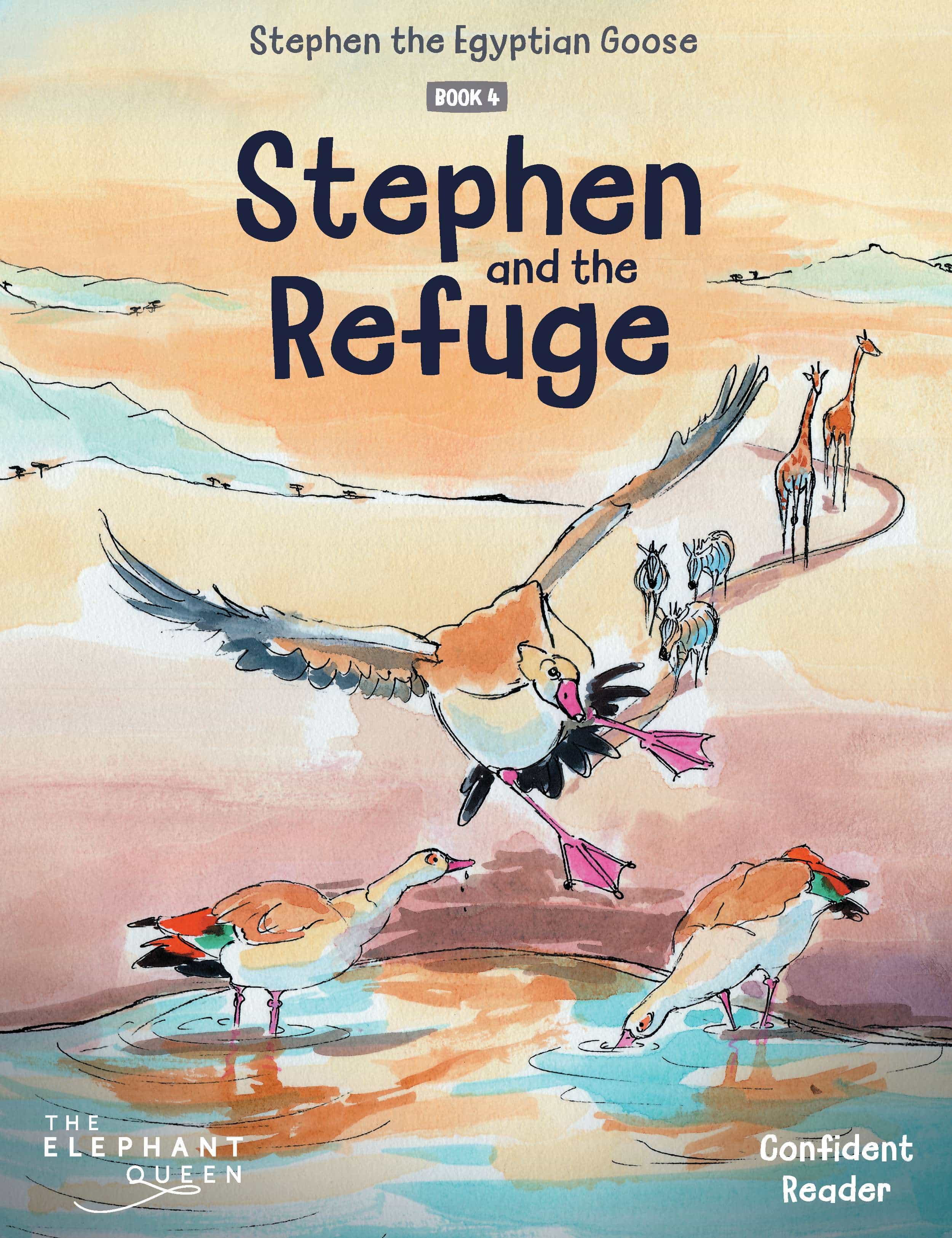 Cover of Stephen the Egyptian Goose: Stephen and the Refuge